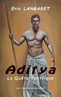 Aditya: la quete tantrique