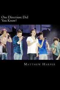 One Direction: Did You Know?: A Killer Book Containing Gossip, Facts, Trivia, Images & Memory Recall Quiz.