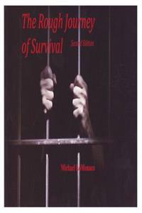 The Rough Journey of Survival