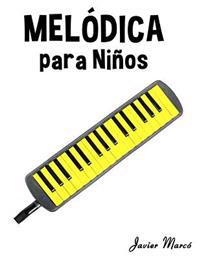Mel�dica para ni�os / Melodic for children