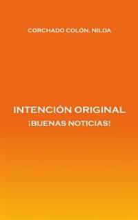 Intención Original: ¡Buenas Noticias!