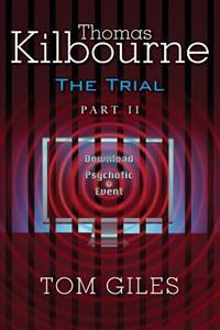 Thomas Kilbourne, The Trial Part 2