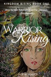 Warrior Rising: Kingdom Rising Book One