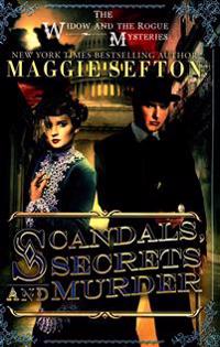 Scandals, Secrets, and Murder: The Widow and the Rogue Mysteries