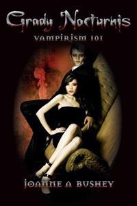 Grady Nocturnis: Vampirism 101