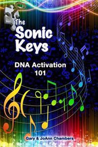 The Sonic Keys: DNA Activation 101