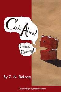 Cake Alive!: Grand Opening!