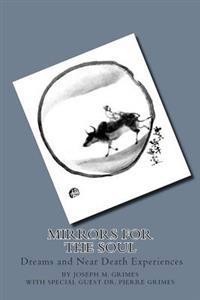 Mirrors for the Soul: Dreams and Near Death Experience