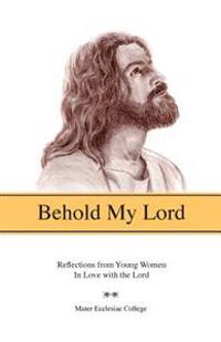 Behold my Lord