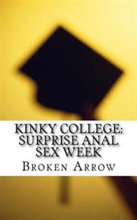 Kinky College: Surprise Anal Sex Week