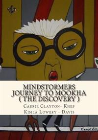 Mindstormers: Journey to Mookha ( The Discovery )