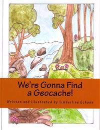 We're Gonna Find a Geocache!
