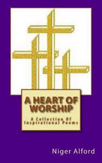 A Heart Of Worship