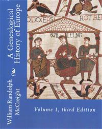 A Genealogical History of Europe: Volume 1, third Edition