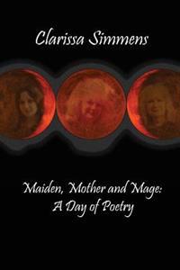 Maiden, Mother and Mage: A Day of Poetry
