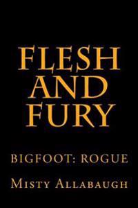 Flesh and Fury: Bigfoot: Rogue