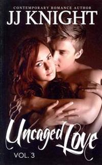 Uncaged Love