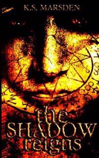 The Shadow Reigns