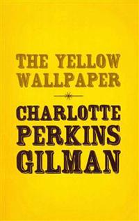 The Yellow Wallpaper
