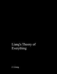 Liang's Theory of Everything