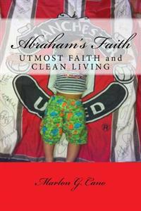 Abrahamis Faith: Abrahamis Belief