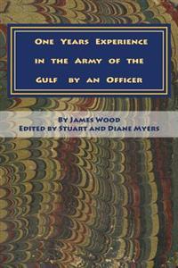 One Years Experience in the Army of the Gulf by an Officer