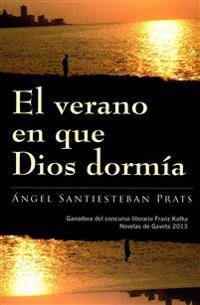 El verano en que Dios dormía