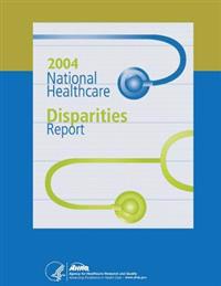 National Healthcare Disparities Report, 2004