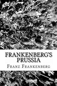 Frankenberg's Prussia: A Guide To Lost Prussian Nobility
