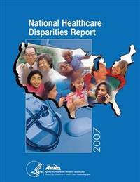 National Healthcare Disparities Report, 2007