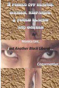 3 Pissed Off Blacks, Whites, Hispanics, & Other Blacks And Whites