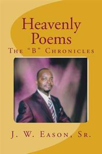 Heavenly Poems: The "B" Chronicles