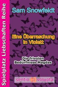 Eine Überrasschung in Violett: Die frivolen Bedürfnisse Magdas