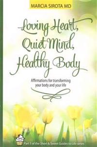 Loving Heart, Quiet Mind, Healthy Body