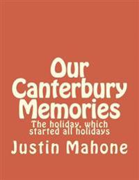Our Canterbury Memories