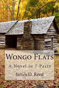 Wongo Flats: A Novel in 7 Parts