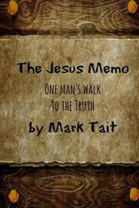 The Jesus Memo: One Man's Walk to the Truth