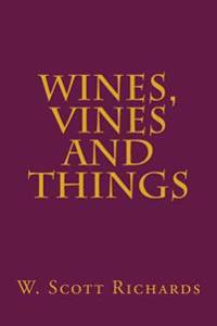 Wines, Vines and Things