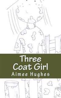 Three Coat Girl
