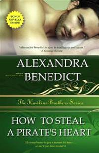 How to Steal a Pirate's Heart (The Hawkins Brothers Series)