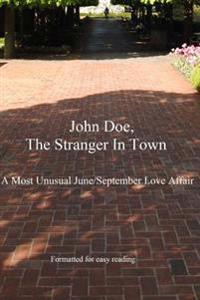 John Doe, The Stranger in town: A most unusual June/September love affair