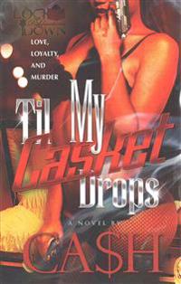 Til My Casket Drops
