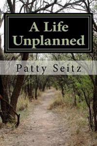 A Life Unplanned
