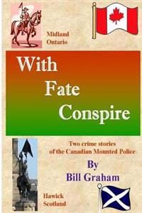With Fate Conspire