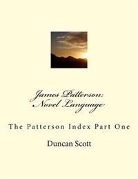 James Patterson: Novel Language: The Patterson Index Part One