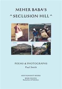 Meher Baba's Seclusion Hill