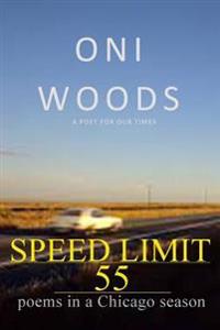 Speed Limit 55: poems in a Chicago season