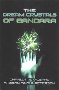 The Dream Crystals of Gandara