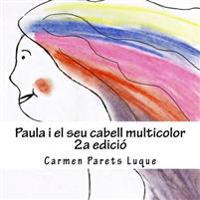 Paula i el seu cabell multicolor