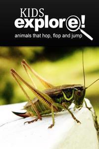 Hoppers flopper jumpers - Kids Explore: Animal books nonfiction - books ages 5-6